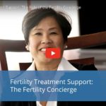 Fertility Treatment Support: The Role of the Fertility Concierge